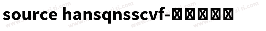 source hansqnsscvf字体转换